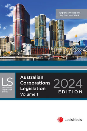 Australian Corporations Legislation 2024 (2 Volume Set) and Ford, Austin and Ramsay's Principles of Corporations Law, 17th edition (Bundle) - LexisNexis Australia