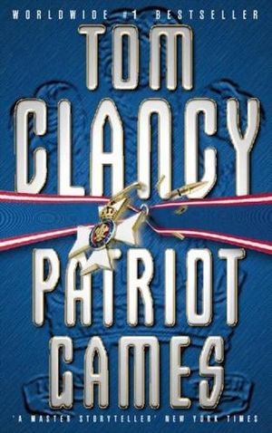 Patriot Games : Jack Ryan : Book 2 - Tom Clancy