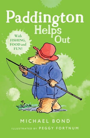 Paddington Helps Out : Paddington - Michael Bond