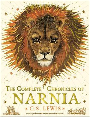 The Complete Chronicles of Narnia 50th Anniversary Edition : Chronicles of Narnia - C.S. Lewis