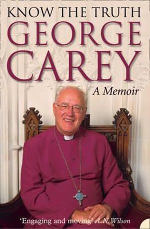 Know The Truth - George Carey