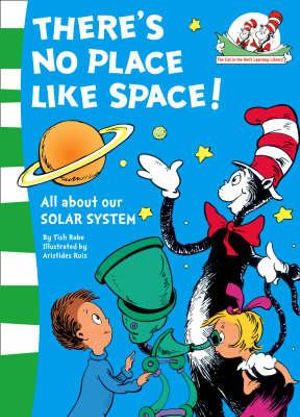 There's No Place Like Space! : Cat in the Hat Learning Library - Tish Rabe