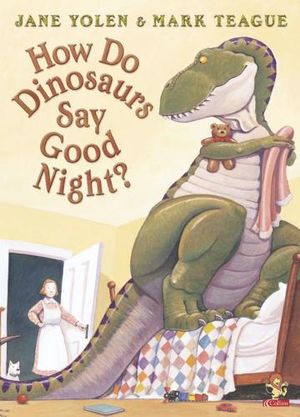 How Do Dinosaurs Say Goodnight? - Jane Yolen