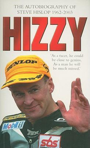 Hizzy : The Autobiography Of Steve Hislop - Stuart Barker