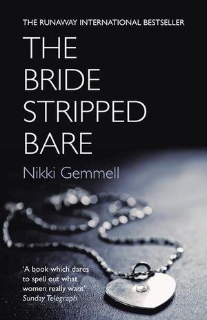 The Bride Stripped Bare : A&R Classics - Nikki Gemmell