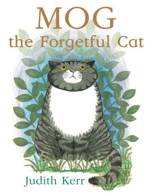 Mog The Forgetful Cat : Mog - Judith Kerr