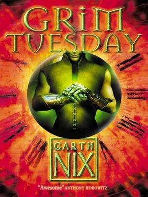 Grim Tuesday : The Keys to the Kingdom Series : Book 2 - Garth Nix