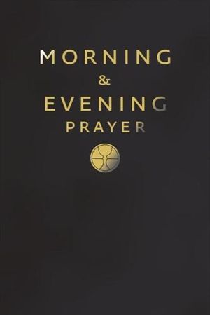 Morning And Evening Prayer - TBD