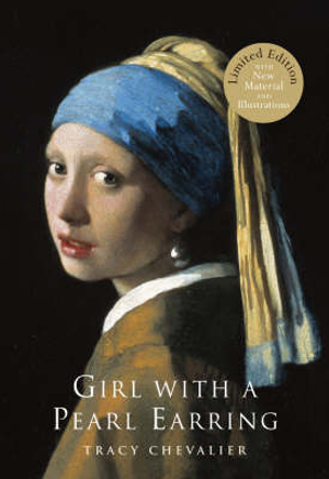 Girl with a Pearl Earring : Limited Edition - Tracy Chevalier