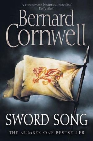 Sword Song : Saxon Chronicles : Book 4 - Bernard Cornwell