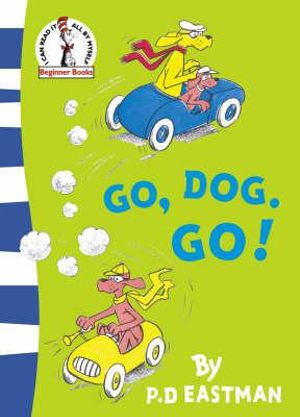 Go, Dog. Go! : Beginner Series -  P. D. Eastman