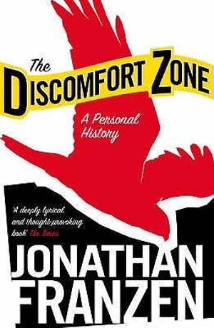 The Discomfort Zone : A Personal History - Jonathan Franzen