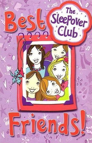 Best Friends! : The Sleepover Club - Rose Impey