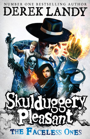 The Faceless Ones  : The Skulduggery Pleasant Series Book 3 - Derek Landy