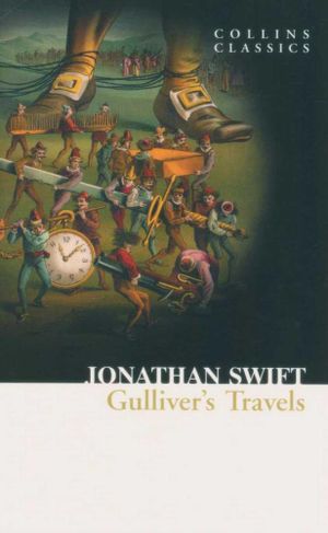 Gulliver's Travels : Collins Classics - Jonathan Swift