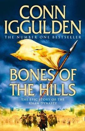 Bones of the Hills : Conqueror - Conn Iggulden