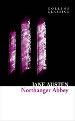 Northanger Abbey : Collins Classics - Jane Austen