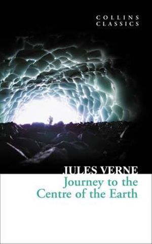 Collins Classics : Journey to the Centre of the Earth - Jules Verne