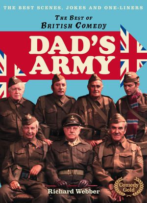 Dad's Army (The Best of British Comedy) : The Best of British Comedy - Richard Webber