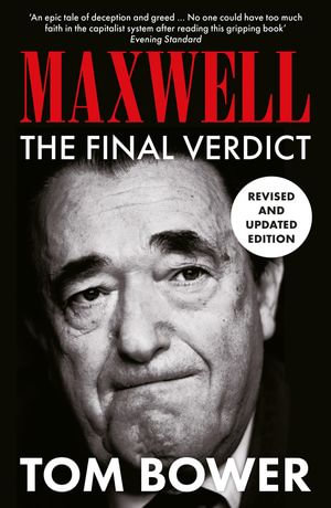 Maxwell : The Final Verdict (Text Only) - Tom Bower