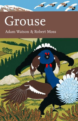 Grouse (Collins New Naturalist Library, Book 107) : Collins New Naturalist Library : Book 107 - Adam Watson