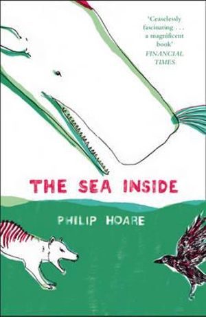 The Sea Inside - Philip Hoare