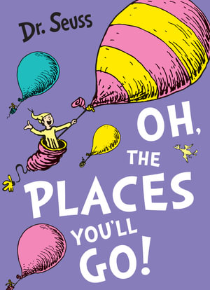 Oh, the Places You'll Go : Dr Seuss Large Formats - Dr. Seuss