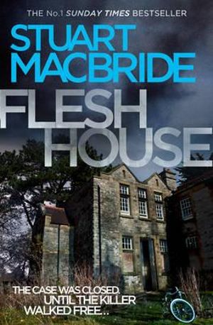 Flesh House : Logan McRae: Book 4 - Stuart MacBride