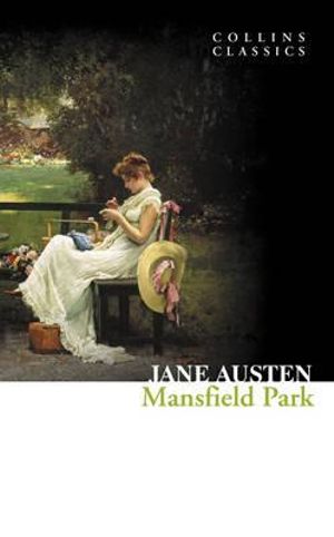 Mansfield Park : Collins Classics - Jane Austen