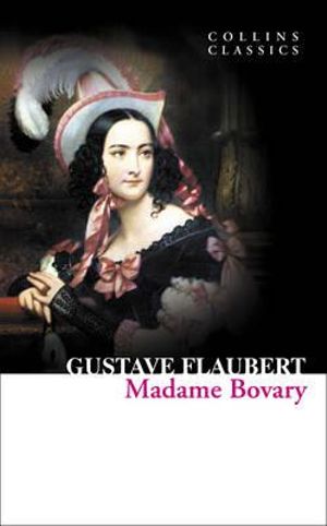 Madame Bovary : Collins Classics - Gustave Flaubert