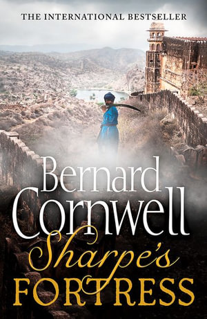 Sharpe's Fortress : The Siege of Gawilghur, December 1803 - Bernard Cornwell