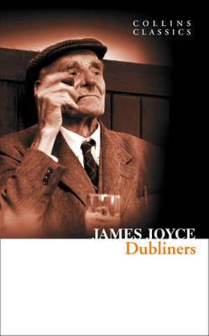 Collins Classics : The Dubliners - James Joyce