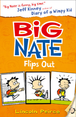 Big Nate Flips Out : Big Nate : Book 5 - Lincoln Peirce