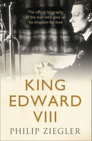 King Edward VIII - Philip Ziegler