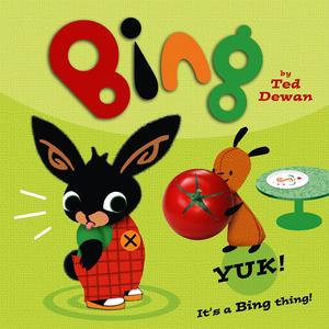 Bing : Yuk! - Ted Dewan