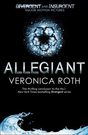 Allegiant  : Divergent: Book 3 - Veronica Roth