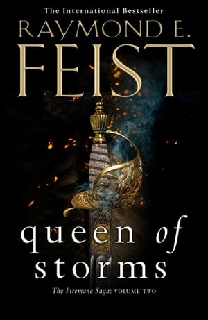 Queen of Storms (The Firemane Saga, Book 2) : Epic sequel to the Sunday Times bestselling KING OF ASHES and must-read fantasy book of 2020! (The Firemane Saga, Book 2) - Raymond E. Feist