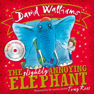 The Slightly Annoying Elephant - David Walliams