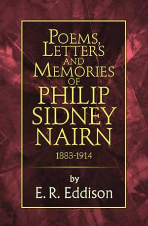 Poems, Letters and Memories of Philip Sidney Nairn - E. R. Eddison