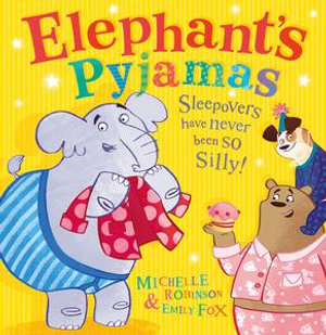 Elephant's Pyjamas - Michelle Robinson