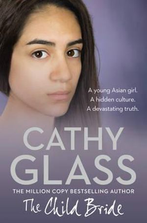 The Child Bride - Cathy Glass