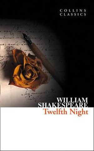 Twelfth Night : Collins Classics - William Shakespeare