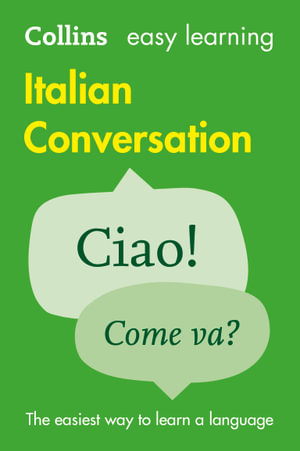 Collins Easy Learning Italian Conversation [2nd Edition] : Collins Easy Learning Italian - Collins Dictionaries