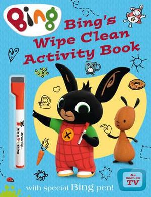 Bing's Wipe Clean Activity Book : Bing - Ted Dewan