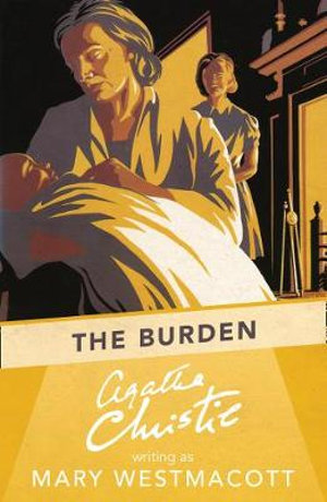 The Burden - Christie, A, writing as Mary Westmacott