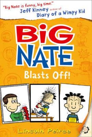 Big Nate Blasts Off : Big Nate: Book 8  - Lincoln Peirce