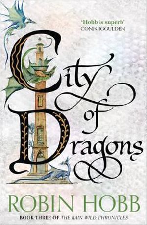 City of Dragons : The Rain Wild Chronicles - Robin Hobb