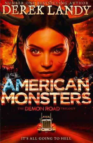 American Monsters : The Demon Road Trilogy : Book 3 - Derek Landy