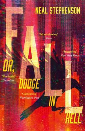 Fall Or, Dodge In Hell - Neal Stephenson