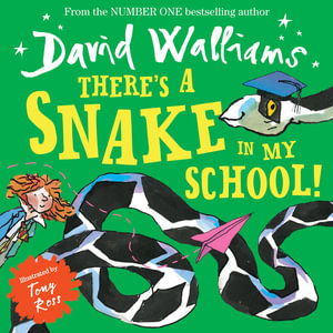 There's a Snake in My School! - David Walliams